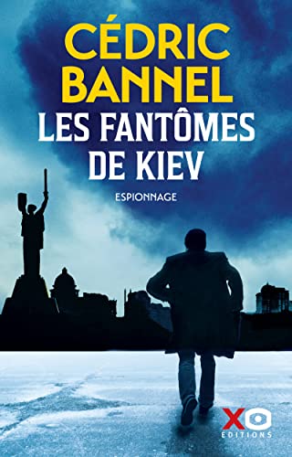 Cédric Bannel Les Fantômes De Kiev