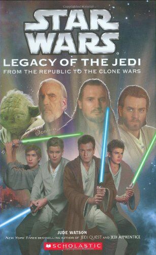 Jude Watson Star Wars - Legacy Of The Jedi: A Clone Wars Novel