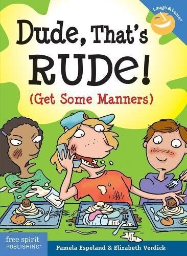 Pamela Espeland Dude, That'S Rude!: Get Some Manners (Laugh And Learn)