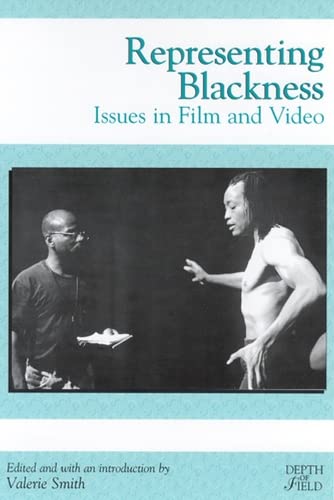 Valerie Smith Representing Blackness: Issues In Film And Video (Rutgers Depth Of Field Series)