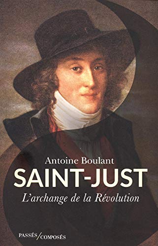 Saint-Just: L'Archange De La Révolution (Biographies)