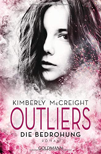 Kimberly McCreight Outliers - Gefährliche immung. Die Bedrohung: Die Outliers-Reihe 2 - Roman