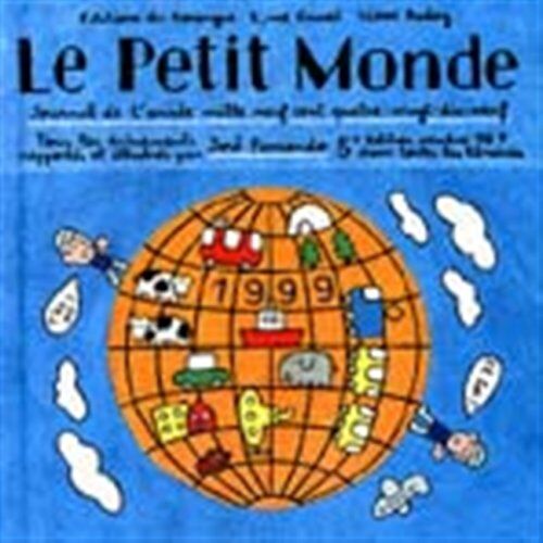 José Parrondo Le Petit Monde. Journal De L'Année Mille Neuf Cent Quatre-Vingt-Dix-Neuf (Editions Du Rou)