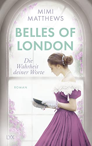 Mimi Matthews Belles Of London - Die Wahrheit Deiner Worte