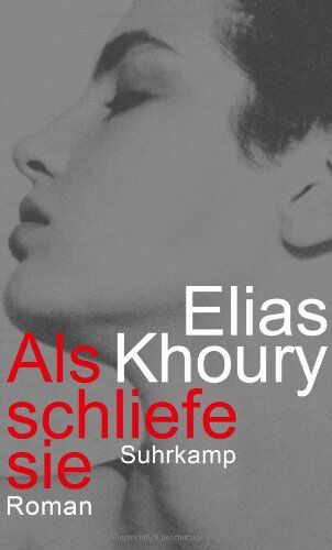 Elias Khoury Als Schliefe Sie