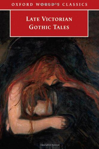 Roger Luckhurst Late Victorian Gothic Tales (Oxford World'S Classics)