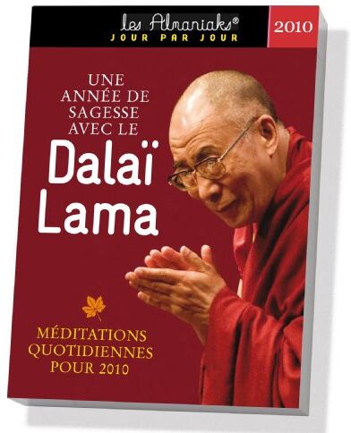 C. MAGNY (CITATIONS CHOISIES PAR) Une Annee De Sagesse Avec Le Dalai Lama 2010