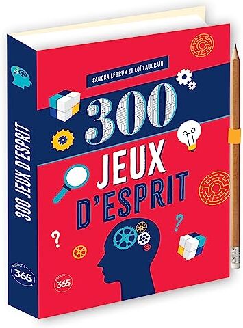 Loïc Audrain 300 Jeux D'Esprit: Avec 1 Crayon