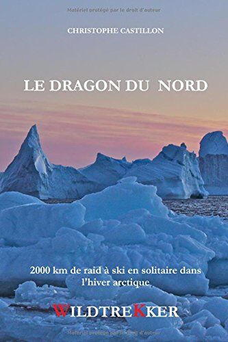 Christophe Castillon Le Dragon Du Nord