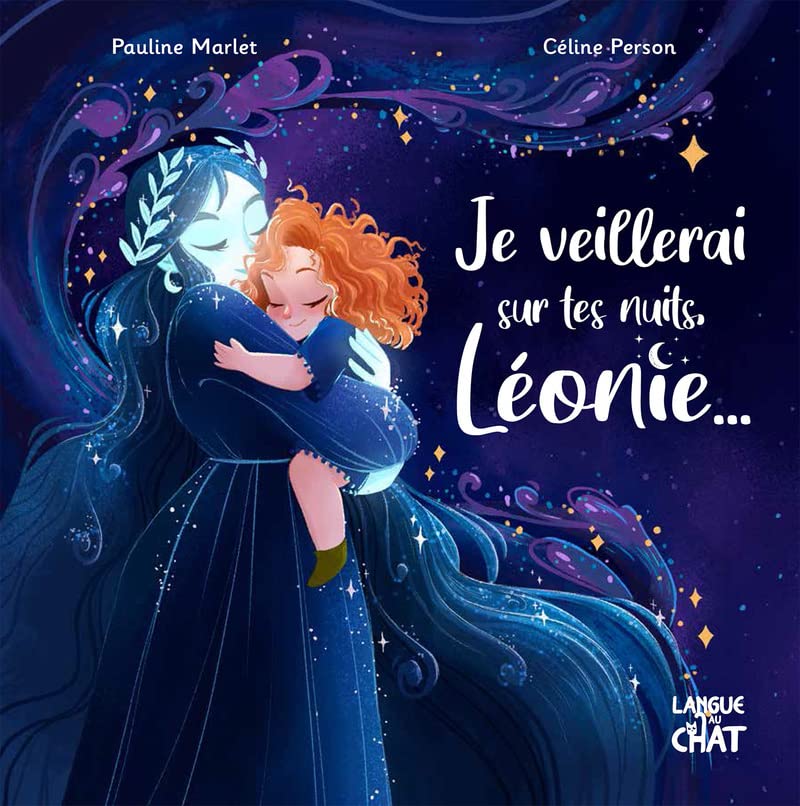 Céline Person Je Veillerai Sur Tes Nuits, Léonie ...