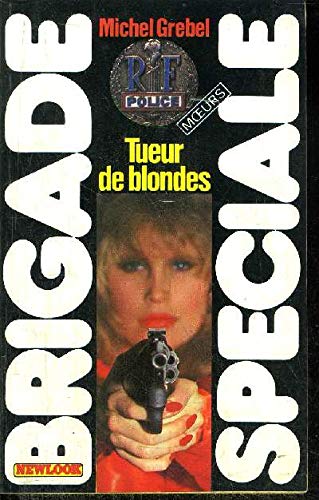 Michel Grebel Tueur De Blonde