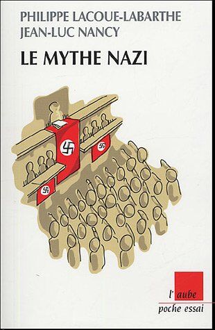 Jean-Luc Nancy Le Mythe Nazi (Poche Essai)