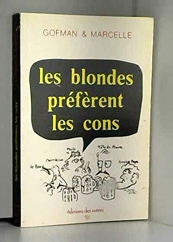 Gofman Et Marcelle Les Blondes Préfèrent Les Cons