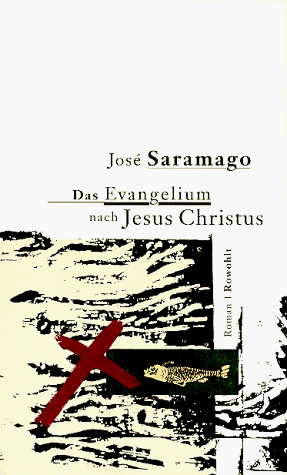 José Saramago Das Evangelium Nach Jesus Christus