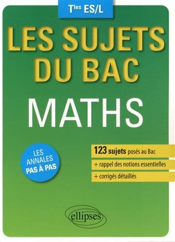 Yannick Do Les Sujets Du Bac Maths Tles Es/l Les Annales Pas À Pas