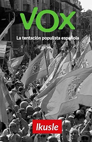 Ikusle Vox: La Tentación Populista Española