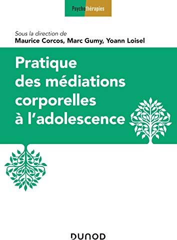 Collectif Pratique Des Médiations Corporelles À L'Adolescence (Psychothérapies)