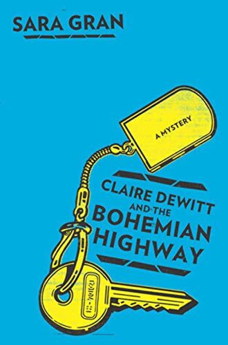 Sara Gran Claire Dewitt And The Bohemian Highway (Claire Dewitt Novels, Band 2)