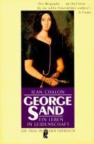 Jean Chalon George Sand. Ein Leben In Leidenschaft.