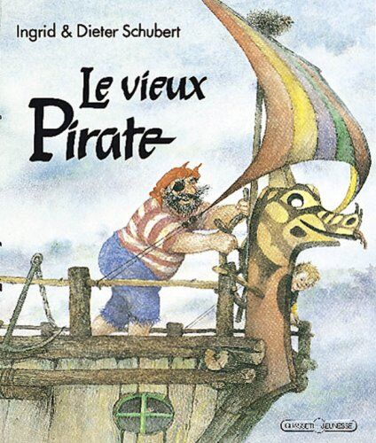 Dieter Schubert Le Vieux Pirate (Lecteurs En Herbe)