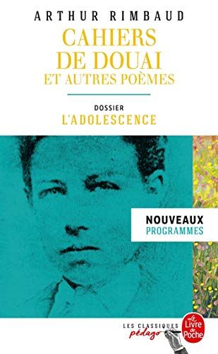 Cahiers De Douai Et Autres Poèmes : Dossier Thématique : L'Adolescence