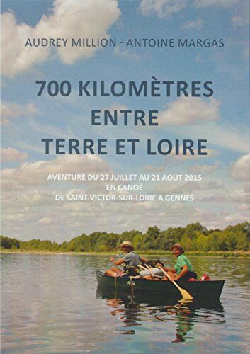Antoine Margas 700 Kilomètres Entre Terre Et Loire