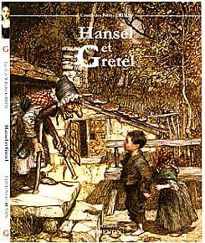 Grimm, Jakob et Wilhelm Hansel Et Gretel