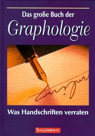 Herbert Steigrad Das Große Buch Der Graphologie. Was Handschriften Verraten