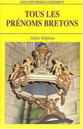 Alain Stéphan Tous Les Prénoms Bretons