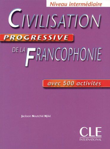Jackson Noutchié Njiké Civilisation Progressive Du Francophonie. Niveau Intermédiaire