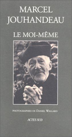 Marcel Jouhandeau Moi-Meme (Le) (Mémoires, Journaux, Témoignages)