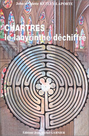 Ketley-Laporte Chartres, Le Labyrinthe Déchiffré