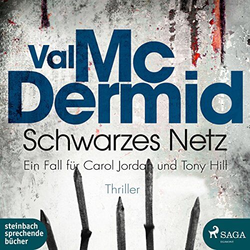 Val McDermid Schwarzes Netz: Ein Fall Für Carol Jordan Und Tony Hill