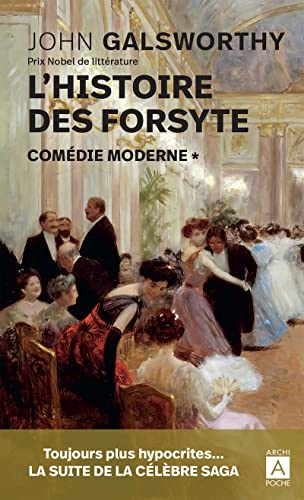 John Galsworthy L Histoire Des Forsyte. Comédie Moderne - 1