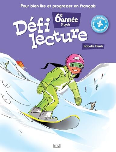 Isabelle Denis Defi Lecture: Pour Bien Lire Et Progresser En Francais (6e Annee)