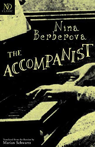 Nina Berberova The Accompanist ( Directions Classics)