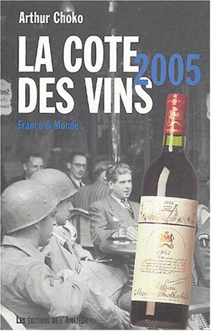 Arthur Choko La Cote Des Vins : France Et Monde