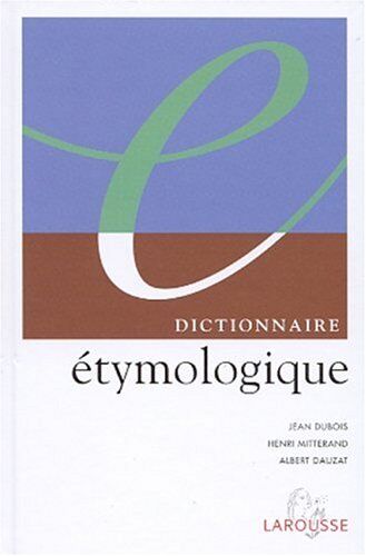 Jean Dubois Dictionnaire Étymologique (Expressions)