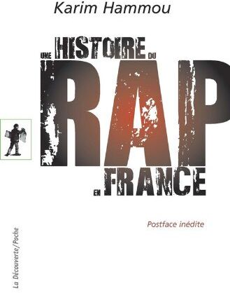 Karim Hammou Une Histoire Du Rap En France