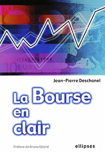 Jean-Pierre Deschanel La Bourse En Clair
