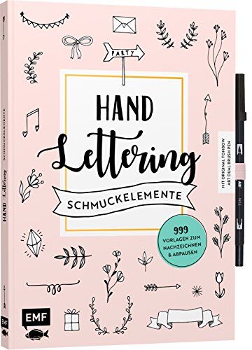 Handlettering-Schmuckelemente ? 999 Vorlagen Zum Nachzeichnen Und Abpausen: Mit Original Tombow Abt Dual Brush Pen