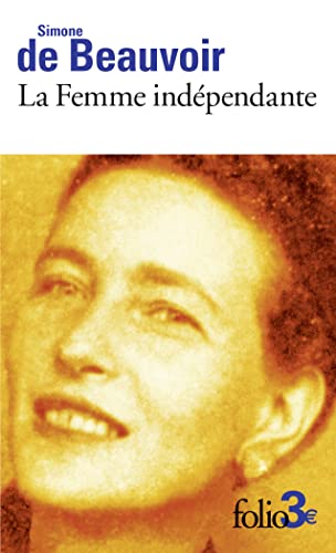 Beauvoir, Simone de La Femme Indépendante