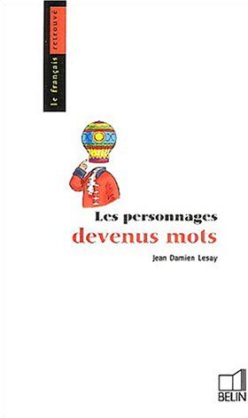 Jean-Damien Lesay Les Personnages Devenus Mots