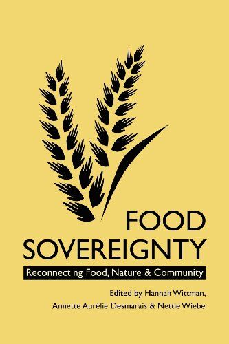 Desmarais, Annette Aurelie Food Sovereignty: Reconnecting Food, Nature And Community