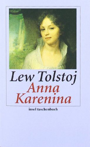 Lew Tolstoj Anna Karenina: Roman (Insel Taschenbuch)