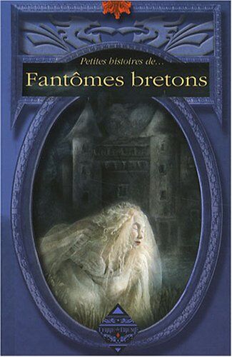 Dominique Besançon Fantômes Bretons