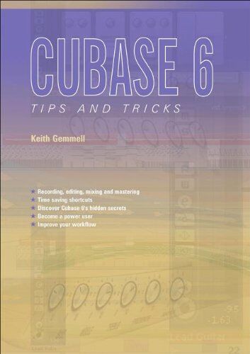 Keith Gemmell Cubase 6 Tips And Tricks