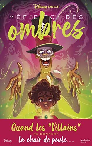 Disney Chills - Tome 2 - Méfie-Toi Des Ombres: Quand Les Villains Te Donnent La Chair De Poule... (Disney Chills, 2)