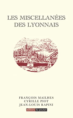François Mailhes Les Miscellanées Des Lyonnais