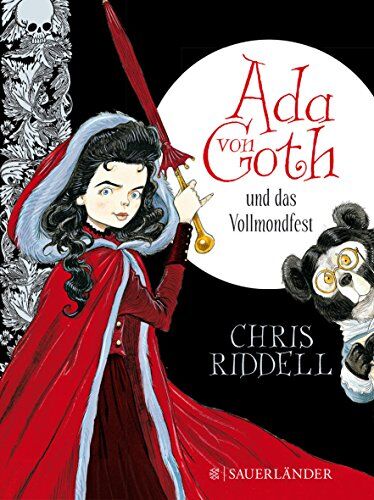 Chris Riddell Ada Von Goth Und Das Vollmondfest